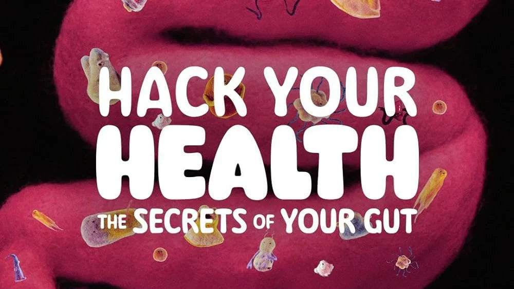 Exploring The Gut: Key Insights From Netflix’s “Hack Your Health”